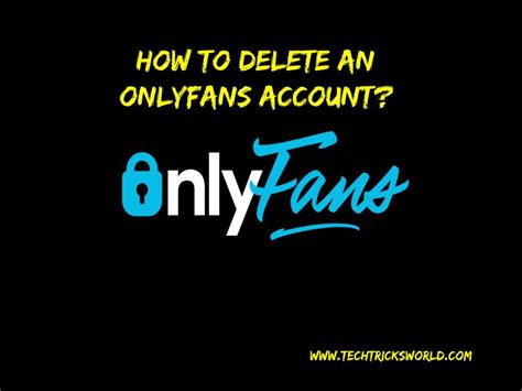 can you delete onlyfans account|How to cancel OnlyFans subscription and how to。